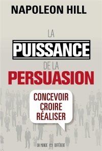 La puissance de la persuasion (édition revue)