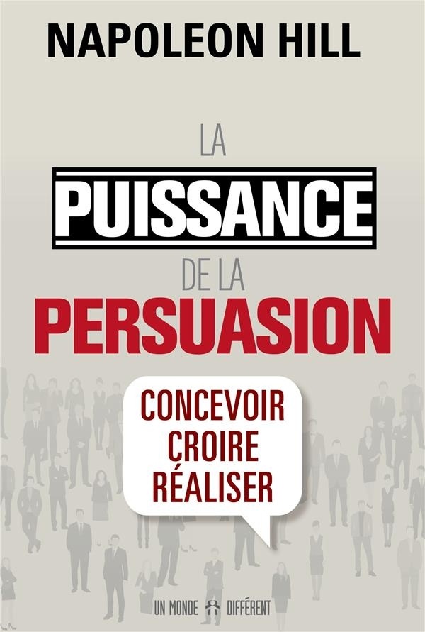 La puissance de la persuasion (édition revue)