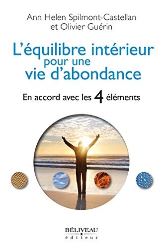 L'équilibre intérieur pour une vie d'abondance - En accord avec les 4 éléments