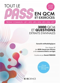 Tout le PASS en QCM : 3000 QCM et exercices corrigés. Tronc commun : UE1, UE2, UE3, UE4, UE5, UE6, UE7 2020-2021