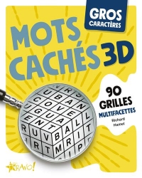 Gros caractères - Mots cachés 3D: 90 grilles multifacettes