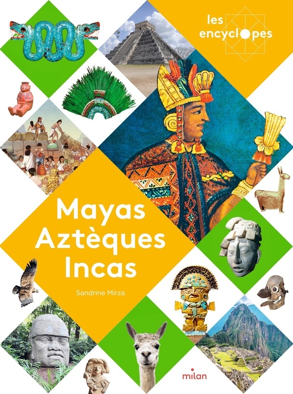 Mayas, Aztèques et Incas: « » '