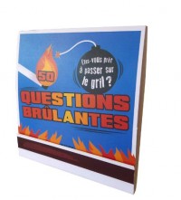 50 questions brûlantes : Etes-vous prêt à passer sur le gril ?