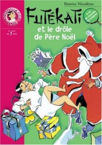 Futékati et le drôle de Père Noel