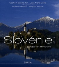Slovénie : L'Europe en miniature