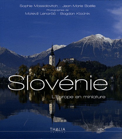 Slovénie : L'Europe en miniature