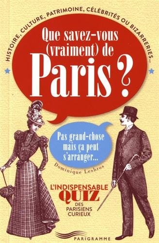 Que savez-vous vraiment de Paris ?