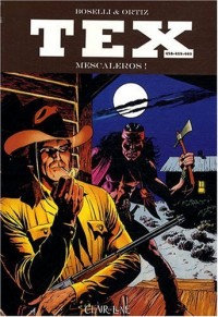 Tex, Tomes 458, 459, 460 : Mescaleros !