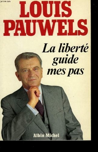 La Liberté guide mes pas : Chroniques, 1981-1983