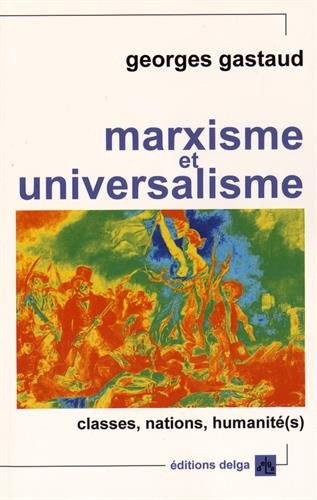 Marxisme et universalisme : Classes, nations, humanité(s)