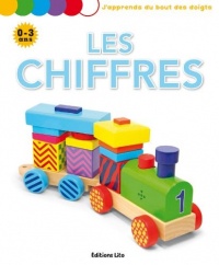 J'Apprends du Bout des Doigts : les Chiffres - De 0 à 3 ans