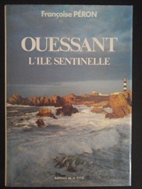 Ouessant, l'île sentinelle