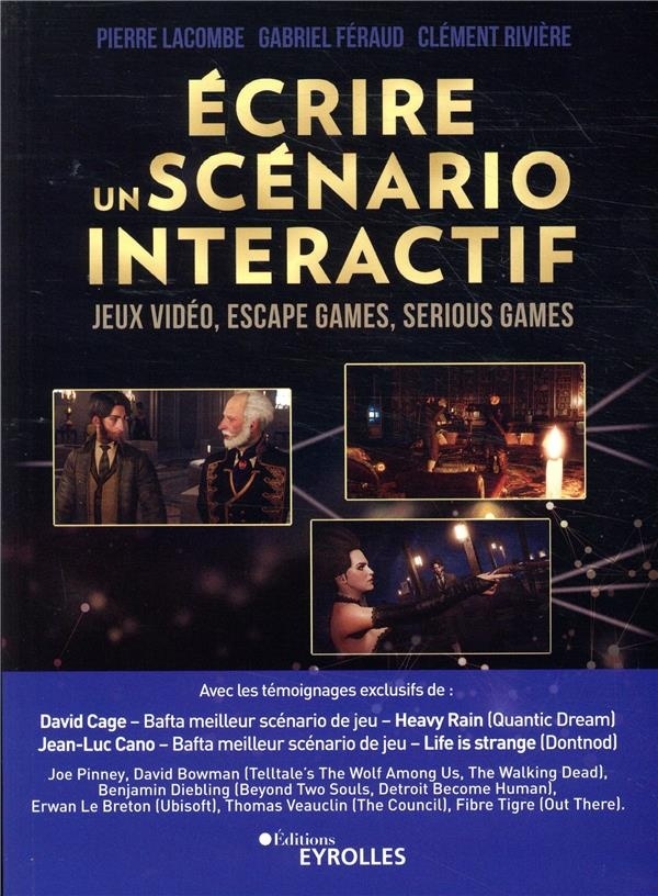 Ecrire un scénario interactif: Jeux vidéo, escape games, serious games