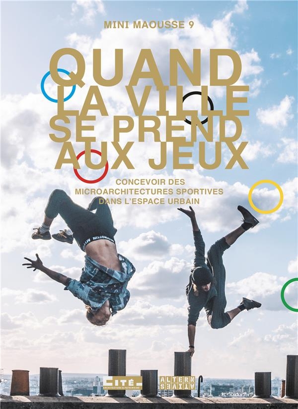 Quand la ville se prend aux jeux: Concevoir des microarchitectures sportives dans l'espace urbain