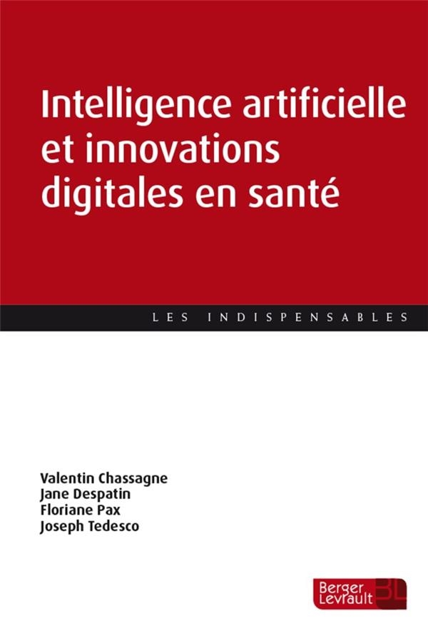 Intelligence artificielle et innovations digitales en santé: Transformation des prises en charge et des métiers
