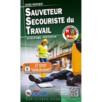 Guide pratique Sauveteur Secouriste du Travail SST - Secourisme et Prévention