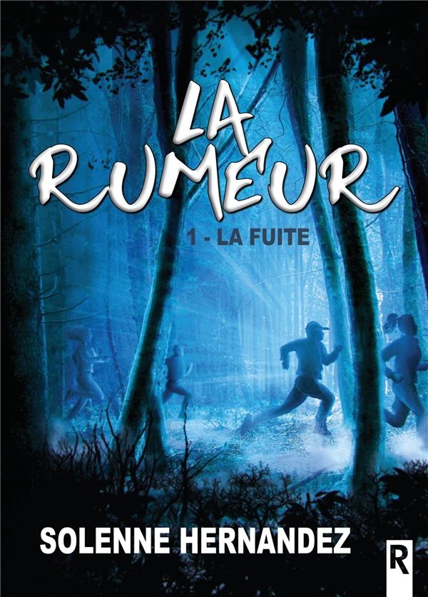 La rumeur: 1 - La fuite
