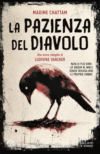 La pazienza del diavolo. Una nuova indagine di Ludivine Vancker [9788831021760]