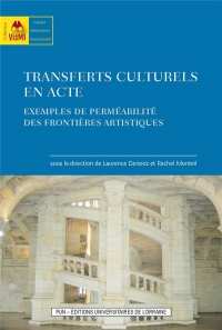 Transferts culturels en acte. exemples de permeabilite des frontieres artistiques