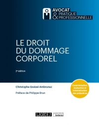 Le droit du dommage corporel, 2ème édition: Caractérisation, évaluation et indemnisation des préjudices