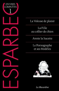 Oeuvres complètes d'Esparbec - tome 1