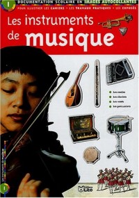 Les instruments de musique : Documentation scolaire en images autocollantes - Dès 9 ans