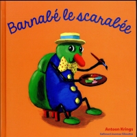 Les Drôles de Petites Bêtes - Barnabe le Scarabee - Dès 3 ans