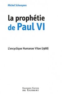 La prophétie de Paul VI : L'encyclique Humanae Vitae (1968)