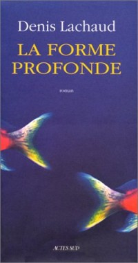 La forme profonde