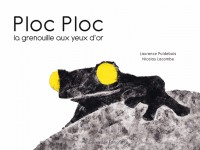 Ploc Ploc: La grenouille aux yeux d'or