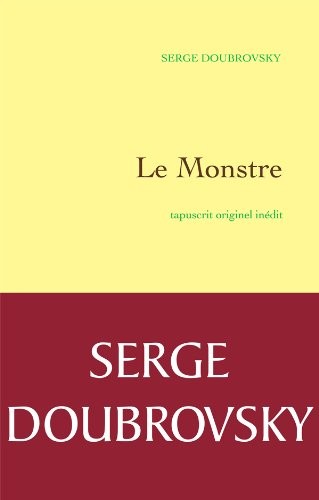 Le monstre: tapuscrit originel inédit - préface d'Isabelle Grell