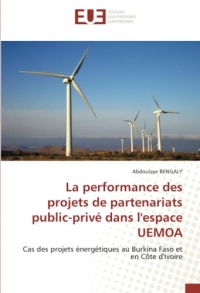 La performance des projets de partenariats public-privé dans l'espace UEMOA: Cas des projets énergétiques au Burkina Faso et en Côte d'Ivoire