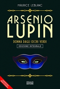 Arsenio Lupin. La donna dagli occhi verdi (Vol. 13)