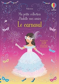 Le carnaval - Ma petite collection J'habille mes amies