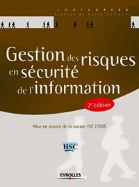 Gestion des risques en sécurité de l'information: Mise en oeuvre de la norme ISO 27005