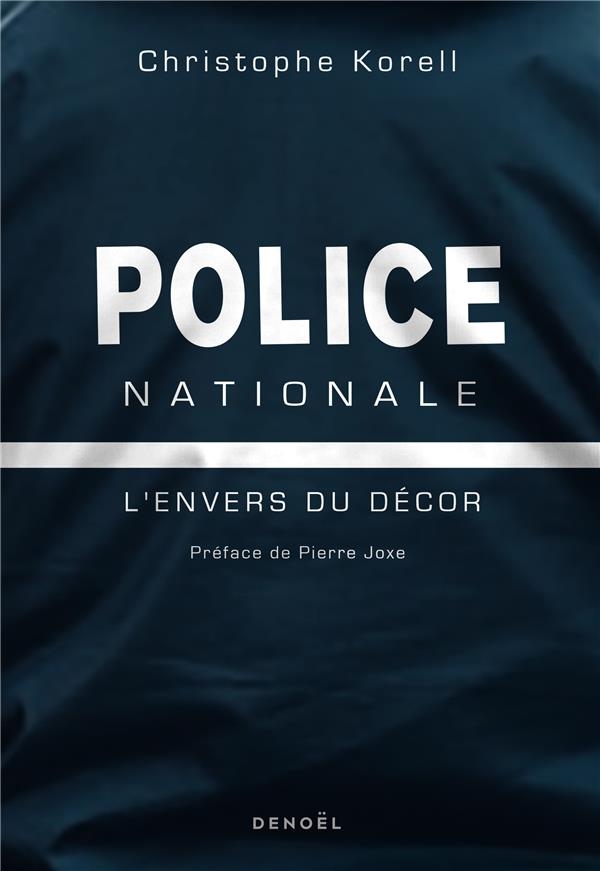 Police nationale: L'envers du décor