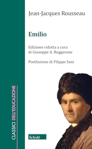 Emilio o dell'educazione [9788828405764]