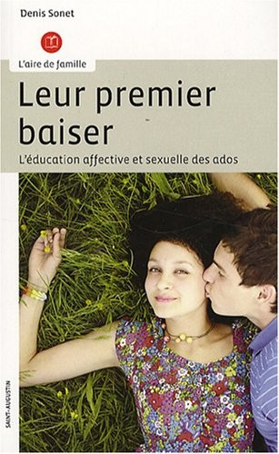 Leur premier baiser : Parents et adolescents face à la sexualité
