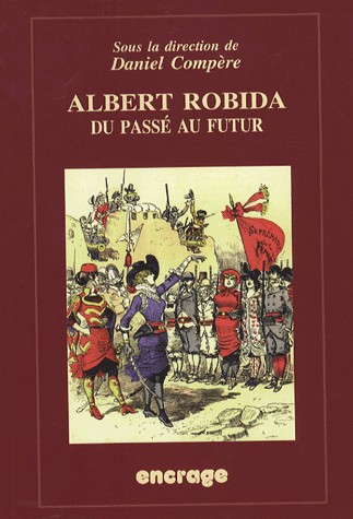 Albert Robida : du passé au futur