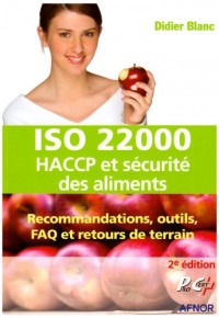 ISO 22000, HACCP et sécurité des aliments : Recommandations, outils, FAQ et retours de terrain