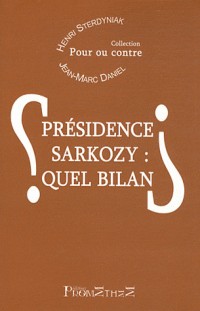 Présidence Sarkozy : quel bilan ?