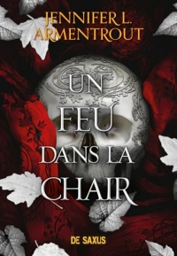 La Chair et le Feu - Tome 03 Un feu dans la chair (broché)