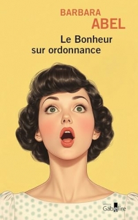 Le Bonheur sur ordonnance