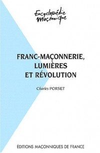 Franc-maçonnerie, lumières et révolution