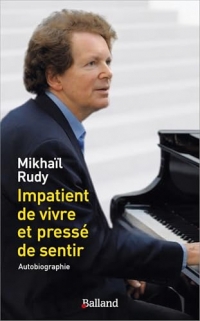 Impatient de vivre et pressé de sentir