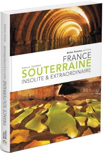 France souterraine insolite et extraordinaire