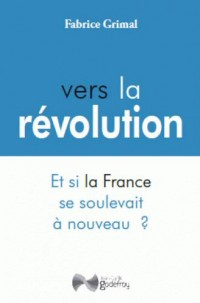 Vers la révolution : Et si la France se soulevait à nouveau ?