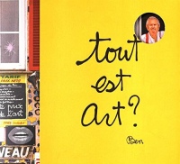 Tout est art ? : Ben