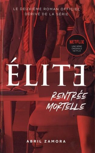 Élite (la série Netflix) - Rentrée mortelle
