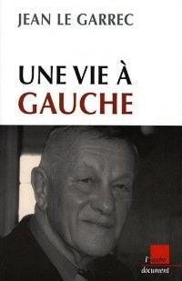Un vie à gauche